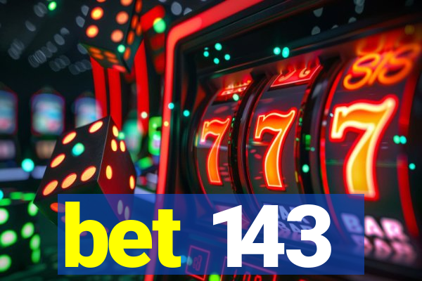 bet 143